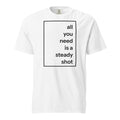 All You Need T-Shirt - White